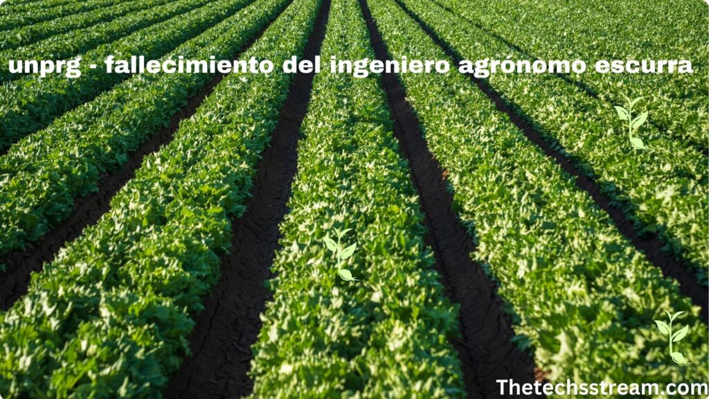 unprg - fallecimiento del ingeniero agrónomo escurra