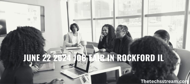 June 22 2024 Job Fair in Rockford IL: Link Talent with Opportunity