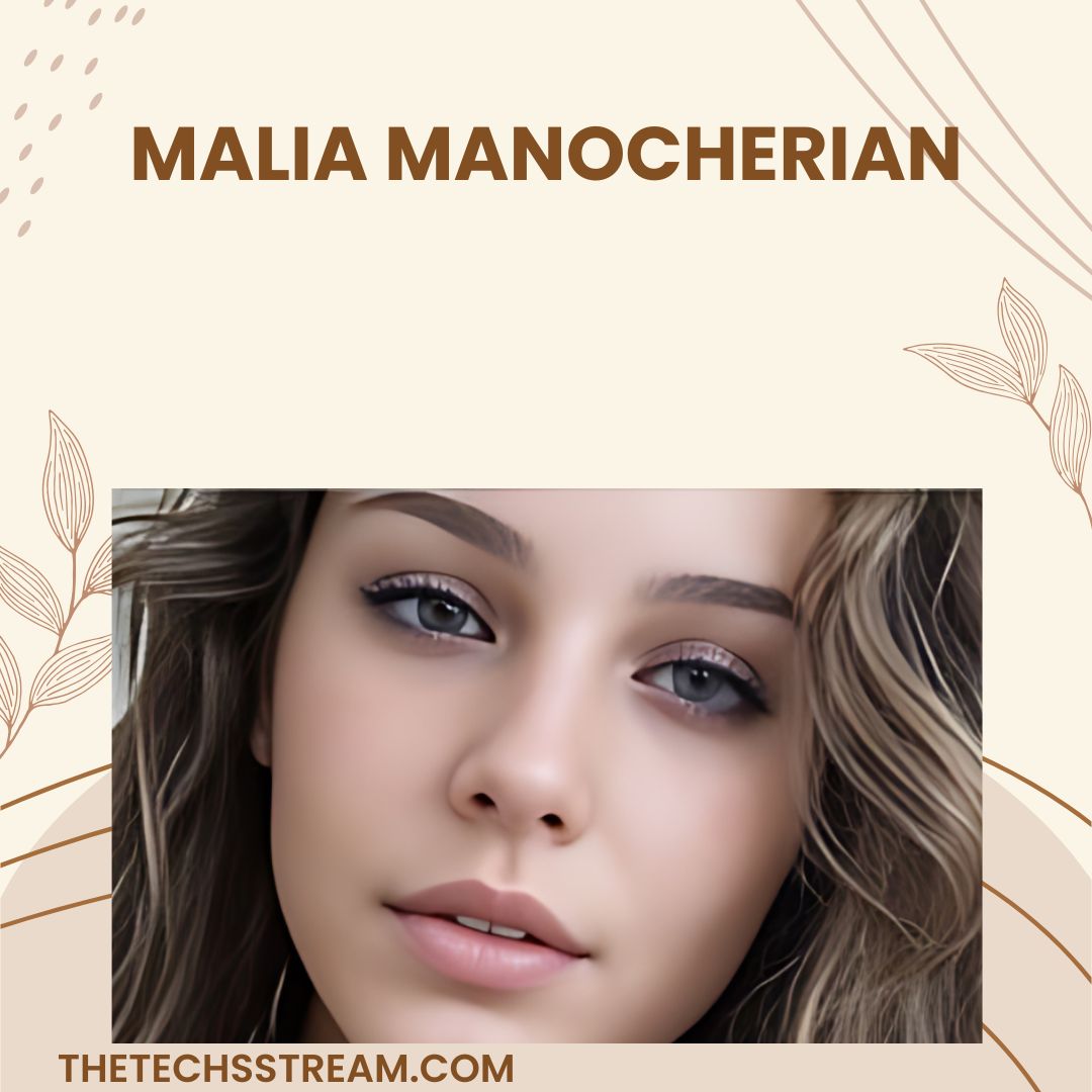 malia manocherian