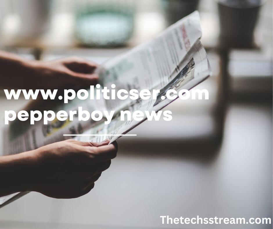 www.politicser.com pepperboy news